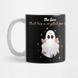 The Boo that has a Crystal for That Mug